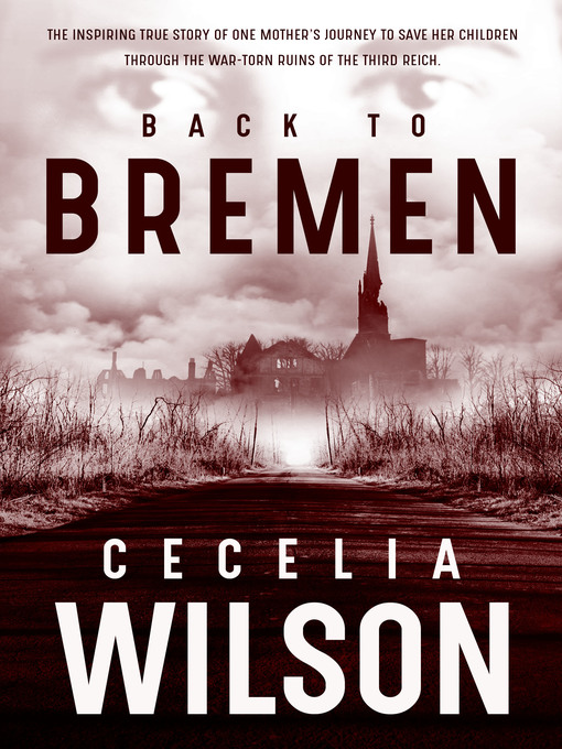 Title details for Back to Bremen by Cecelia Wilson - Available